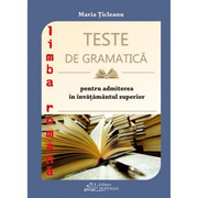 Teste de gramatica pentru admiterea in invatamantul superior - Maria Ticleanu