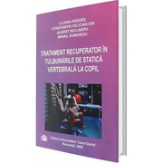 Tratament recuperator in tulburarile de statica vertebrala la copil - Liliana Padure