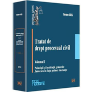 Tratat de drept procesual civil, Volumul I - Ioan Les