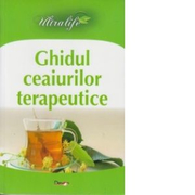 Ultralife - Ghidul ceaiurilor terapeutice - C. Antonov