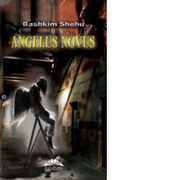 Angelus Novus - Bashkim Shehu
