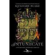 Cinci destine intunecate (vol. IV - Seria Trei coroane intunecate) - Kendare Blake