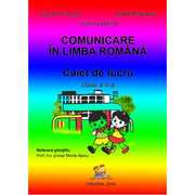 Comunicare in limba romana. Caiet de lucru pentru clasa a II-a - Mirela Mihailescu, Nicoleta Frumosu, Liliana Lazarica