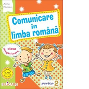 Comunicare in limba romana pentru clasa pregatitoare. Partea a II-a, Caiet de lucru - Arina Damian