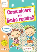 Comunicare in limba romana pentru clasa pregatitoare. Partea I, Caiet de lucru - Arina Damian