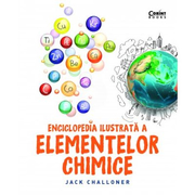 Enciclopedia ilustrata a elementelor chimice - Jack Challoner