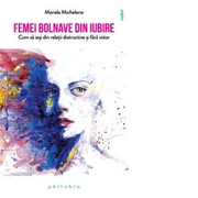 Femei bolnave din iubire - Mariela Michelena