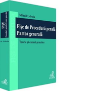 Fise de Procedura penala. Partea generala - Mihail Udroiu