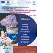 Formare formatori/ Specialisti in formare orala - Modulul III: aspecte clinice si tehnologice ale reabilitarii orale - Norina Consuela Forna