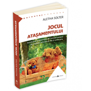 Jocul atasamentului - Aletha Solter