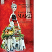 Jurnalul unei mame. Secvente urbane cu copii, trafic, parinti, teme si altele - Anemari-Helen Necsulescu
