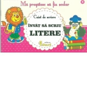 Ma pregatesc sa fiu scolar - Caiet de scriere 3 - Invat sa scriu litere - Lucica Buzenchi