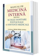 Manual de medicina interna pentru scolile sanitare postliceale si asistenti medicali - Mihail Petru Lungu