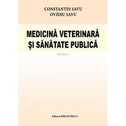 Medicina Veterinara si sanatate publica - Constantin Savu, Ovidiu Savu