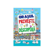 Orasul. Priveste si decopera - Dreamland Publications