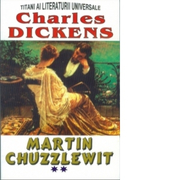 Martin Chuzzlewit, volumul II - Charles Dickens