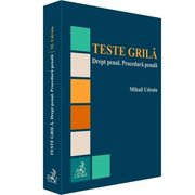Teste grila. Drept penal. Procedura penala - Mihail Udroiu