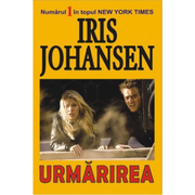 Urmarirea - Iris Johansen