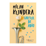 Valsul de adio - Milan Kundera
