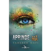 Aprinde-ma (Atingerea lui Juliette, vol. 3) - Tahereh Mafi