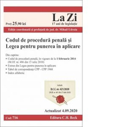 Codul de procedura penala si Legea pentru punerea in aplicare. Cod 716. Actualizat la 4. 09. 2020 - Mihail Udroiu
