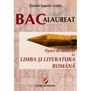 Bacalaureat. Tipuri de subiecte la limba si literatura romana - Daniela Eugenia Vodita