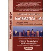 Ghid de pregatire. Bacalaureat 2009 la Matematica M1