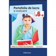 Portofoliu de lucru si evaluare pentru clasa a 6-a. Limba si literatura romana - Ramona Raducanu