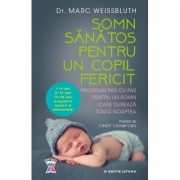 Somn sanatos pentru un copil fericit. Program pas cu pas pentru un somn care dureaza toata noaptea