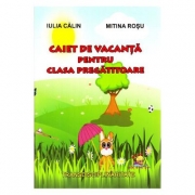 Caiet de vacanta pentru clasa pregatitoare - Iulia Calin