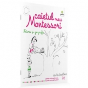 Caietul meu Montessori - Natura si geografie - Marie Kirchner