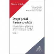 Drept penal. Partea speciala. Culegere de teste grila pentru examenele de an, de licenta si de admitere in profesii juridice. Editia 5 - Cristina Rotaru