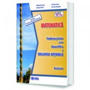 MATEMATICA. Probleme si teste pentru clasa a VIII-a si EVALUAREA NATIONALA. Semestrul I - Mihaela Singer