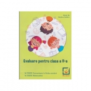 Evaluare pentru clasa a II-a - Teste. Comunicare in limba romana. Matematica. 14 teste de comunicare in limba romana scris-citit si 14 teste de matematica - Mirela Ilie