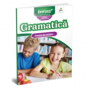 Exersez! Gramatica clasele a III-a si a IV-a - Partile de vorbire