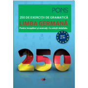 LIMBA GERMANA. 250 de exercitii de gramatica - PONS