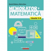 Memorator de matematica pentru clasele V-VIII - Marta Kasa