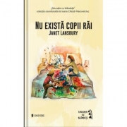 Nu exista copii rai - Janet Lansbury (Colectia Educatie prin blandete)
