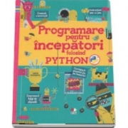 Programare pentru incepatori folosind Python - Rosie Dickins