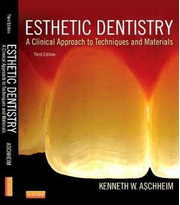Esthetic Dentistry. A Clinical Approach to Techniques and Materials - Kenneth W. Aschheim
