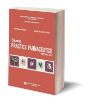 Bazele practicii farmaceutice, Ed. a IV-a - Victoria Hirjau, Dumitru Lupuleasa