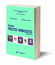Bazele practicii farmaceutice, Editia a II-a - Victoria Hirjau, Dumitru Lupuleasa
