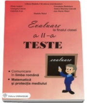 Evaluare la finalul clasei a II-a - Comunicare in limba romana. Matematica si protectia mediulu- Teste