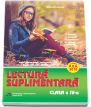 Lectura suplimentara pentru clasa a IV-a. Caiet de munca independenta - Texte literare si aplicatii - Alexandra Manea