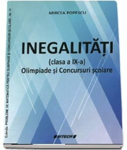 Inegalitati (clasa a IX a). Olimpiade si Concursuri scolare - Mircea Popescu
