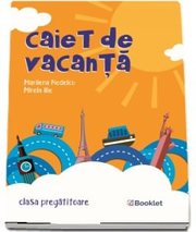 Caiet de vacanta pentru clasa pregatitoare - Marilena Nedelcu, Mirela Ilie