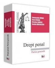 Drept penal. Partea generala - Constantin Duvac, Norel Neagu, Niculae Gament, Vasile Baiculescu