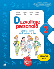 Dezvoltare personala. Caiet de lucru pentru clasa a II-a - Gabriela Barbulescu, Angelica Sima, Cristina Sima, Claudia Stefan