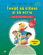 Invat sa citesc si sa scriu. Caiet de lucru pentru clasa I - Gabriela Barbulescu, Daniela Besliu, Florentina Chifu, Mirela Minea