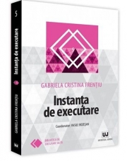 Instanta de executare - Gabriela Cristina Frentiu